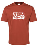 You Beauty! Adults T-Shirt (Rust)