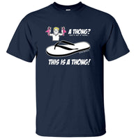 That's Not a Thong, This is a Thong T-Shirt (Navy)