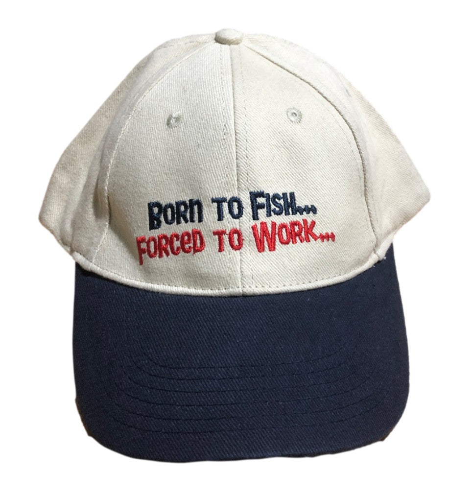 Born to Fish, Forced to Work Baseball Cap (Tan) - Funny Fishing Gifts
