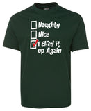 I Elfed It Up Again Xmas T-Shirt (Bottle Green)