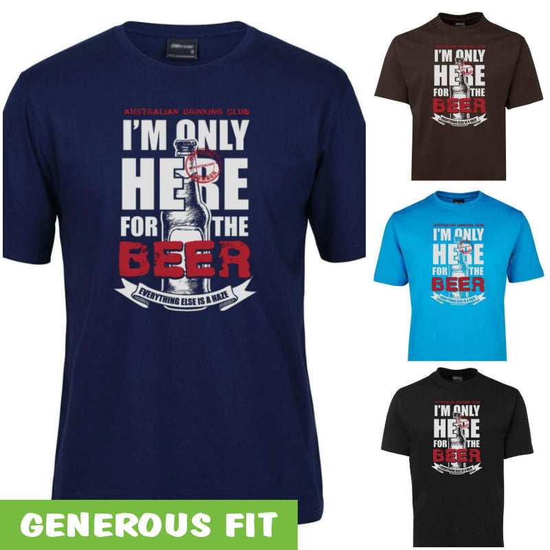 Only Here for the Beer Adults T-Shirt (Various Colours)