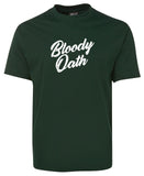 Bloody Oath! Adults T-Shirt (Bottle Green)