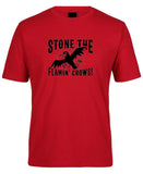 Stone the Flamin' Crows! Adults T-Shirt (Dark Red)