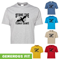 Stone the Flamin' Crows! Adults T-Shirt (Various Colours)