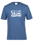 You Beauty! Adults T-Shirt (Indigo)