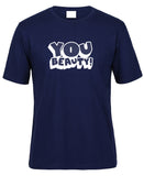 You Beauty! Adults T-Shirt (Jr Navy)