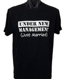 Under New Management - Just Married T-Shirt