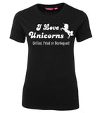 I Love Unicorns.. Grilled, Fried or BBQ Ladies T-Shirt (Black)